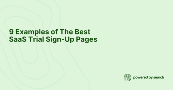 9 Examples of The Best SaaS Trial Sign-Up Pages 9 Examples of The Best SaaS Trial Sign-Up Pages