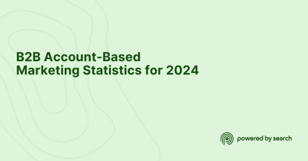 B2B Account-Based Marketing Statistics for 2024 B2B Account-Based Marketing Statistics for 2024