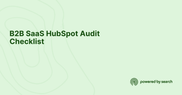 B2B SaaS HubSpot Audit Checklist B2B SaaS HubSpot Audit Checklist