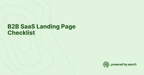 B2B SaaS Landing Page Checklist B2B SaaS Landing Page Checklist